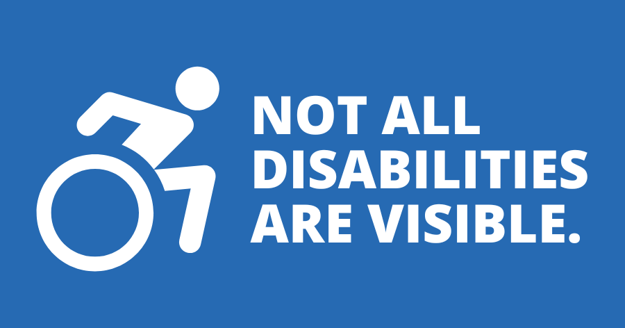 Not all disabilities are visible
